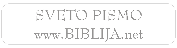 SVETO PISMO SVETO PISMO